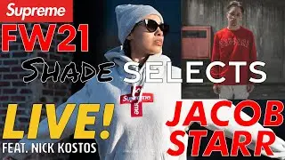 SHADE SELECTS EP 18 LIVE! SUPREME FW21 LOOKBOOK PREVIEW WITH JACOB STARR!  ft. Nick Kostos