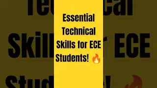 Essential Technical Skills for ECE Students!