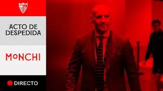 🆕 Acto de despedida de Monchi | EN DIRECTO 📡