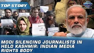 Modi Silencing Journalists In Held Kashmir: Indian Media Rights Body | Indus News