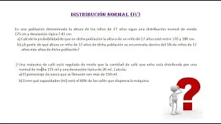 Distribución Normal (IV)