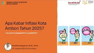 Apa Kabar Inflasi Kota Ambon Tahun 2025?