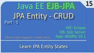 JPA EJB CRUD | Part 1 - Entity States | JavaEE EJB JPA Tutorials #15