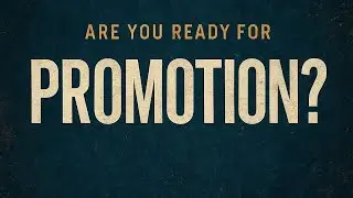 Readiness Drill (Process) &mdash; Promotion: What God Tests First