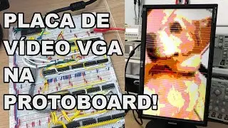 INCRÍVEL! CONSTRUÍMOS UMA PLACA DE VÍDEO VGA!