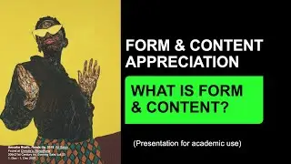Form & Content Appreciation Lecture 2 - What is Form and Content? (LIVE)