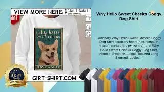 Why Hello Sweet Cheeks Coggy Dog Shirt
