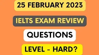 25 February ielts exam review | March | ielts exams in March 2023 | 2 March exam | 11 March exam