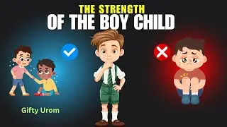 The strength of the boy child