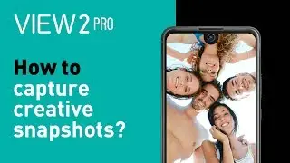 Wiko View2 Pro tutorial - How to capture creative snapshots?