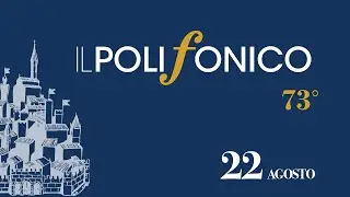 IL POLIFONICO 73° 22-08-2025 BASILICA DI SAN DOMENICO