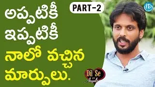 Actor Aadarsh Balakrishna Exclusive Interview Part #2 || Dil Se With Anjali