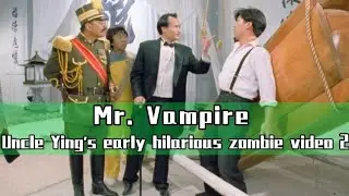 Uncle Ying's early hilarious zombie video 2