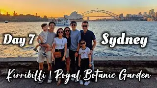 Sydney Day 7 | Kirribilli | Royal Botanic Garden Sydney | Calico - Cafe | Travel Vlog