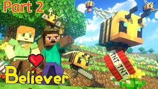 Minecraft Music Animation Believer 😍❤️😍 (Bees war🐝 - part 2)