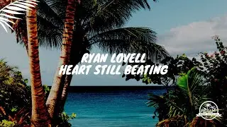 Ryan Lovell - Heart Still Beating