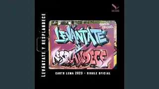 LEVANTATE Y RESPLANDECE