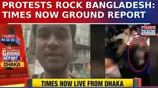 Bangladesh Fresh Unrest: Times Now Exclusive Visuals As Dhaka Witnesses Violent Protest | Watch
