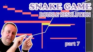 Snake Game - Double Resolution | Part 7