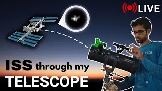 SPACE STATION LIVE through my Telescope | ISS LIVE view