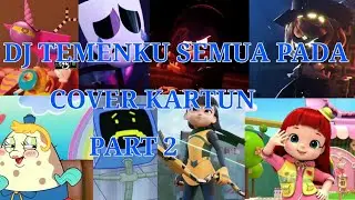 DJ TEMENKU SEMUA PADA VERSI : RAINBOW RUBY ALICIA KAREN MRS. PUFF UZI V GANE ZOOBLE