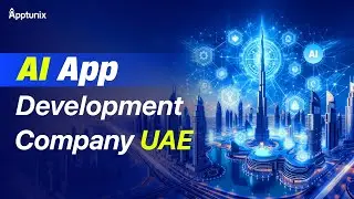 AI App Development Company UAE | Apptunix | AI App Developers UAE