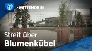 Schwanau: Streit &uuml;ber Blumenk&uuml;bel in 30er-Zone | tagesthemen mittendrin