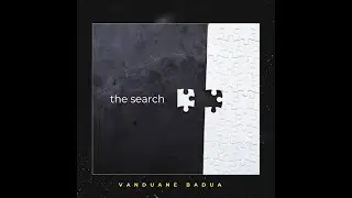 The Search - Vanduane Badua (Lyric Video)