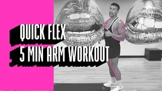 Quick Flex - 5 Min Arm and Upper Body Toning Workout | 305 Fitness
