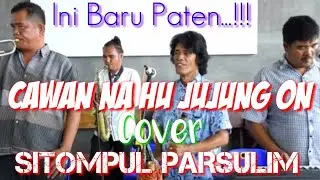 INI BARU PATEN, LAGU OPERA BATAK DI NYANYIKAN TULANG SITOMPUL.|| CAWAN NA HU JUJUNG ON.