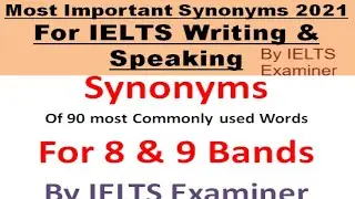 9 band Vocabulary IELTS writing task 2 | IELTS synonyms words list for speaking, reading, listening