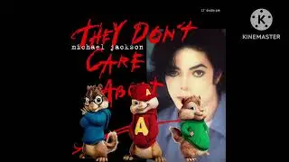 Michael Jackson - They Don’t Care About Us (Chipmunks Version)