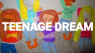 Teenage Dream Music Videos CPC= Central Pkwy High School