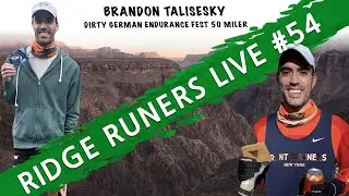 Ridge RUNers Live #54 | Brandon Talisesky - Dirty German Endurance Fest