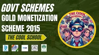 Gold Monetization Scheme 2015 | Government Schemes | PIB | SBI | IBPS | RBI |NABARD |The Cool School