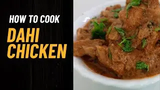Creamy Dahi Chicken Recipe.