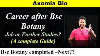 Career after Bsc Botany| Jobs & Further studies|  Dr. Rajib Borah| Assamese| Axomia Bio