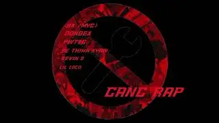 Gang Rap - BX (MYG),Don Dex, PWT2G,Ye Thiha Kyaw , Kevin O,Lil LOCO