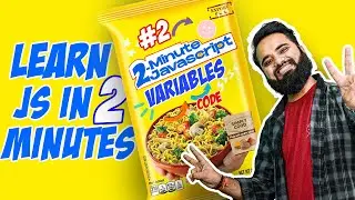 Variables in JavaScript | 2 Minute JS | JavaScript Tutorial in Hindi [Part 02]
