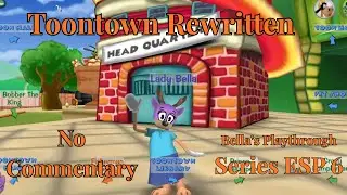 Let&rsquo;s Play Toontown Rewritten: Bella&rsquo;s Journey Ep6 (No Commentary) &ndash; Bella Gets Teleport Access!