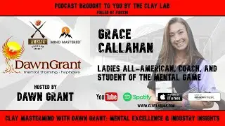 Grace Callahan - Clay Mastermind with Dawn Grant
