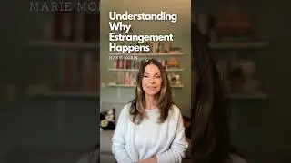Understanding Why Estrangement Happens