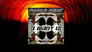 PAOLO BEAT  - I WANT YOU