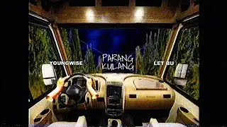 Youngwise- Parang Kulang (ft. Let Bu) (Official Lyric Visualizer)