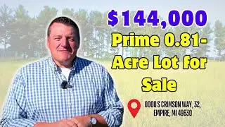 Prime 0.81-Acre Lot for Sale | Stunning Water Views in Empire, MI | Leelanau County Real Estate
