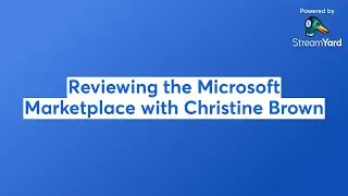 Reviewing the Microsoft Marketplace with Christine Brown