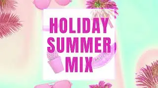 Best Holiday Summer Songs of 2024 ☀️ Calvin Harris, Dua Lipa, Mark Ronson,  +more... ☀️