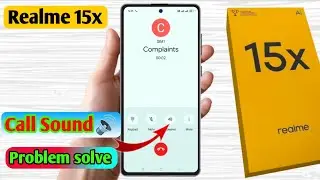 realme 15x call karne par awaz nahi ja raha hai, realme 15x call karne par awaz nahi aa raha hai