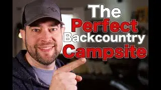 How To Find The Best Backpacking Campsite - 5 Tips (And Even A Bonus Tip!)