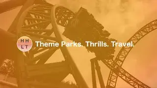 HHLT Theme Parks. Thrills. Travel. Coming Soon&hellip;